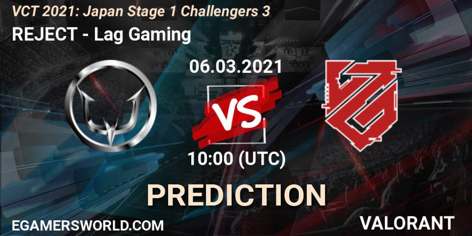 Prognoza REJECT - Lag Gaming. 06.03.2021 at 10:00, VALORANT, VCT 2021: Japan Stage 1 Challengers 3