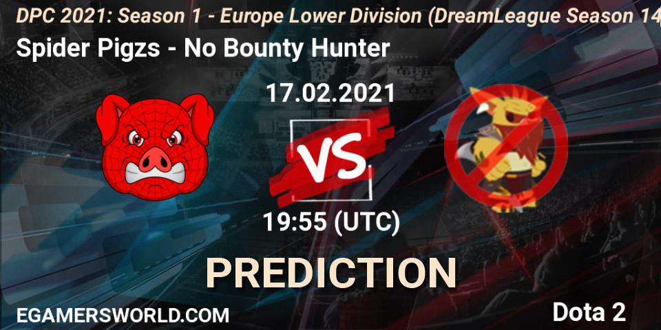 Prognoza Spider Pigzs - No Bounty Hunter. 17.02.2021 at 21:06, Dota 2, DPC 2021: Season 1 - Europe Lower Division (DreamLeague Season 14)
