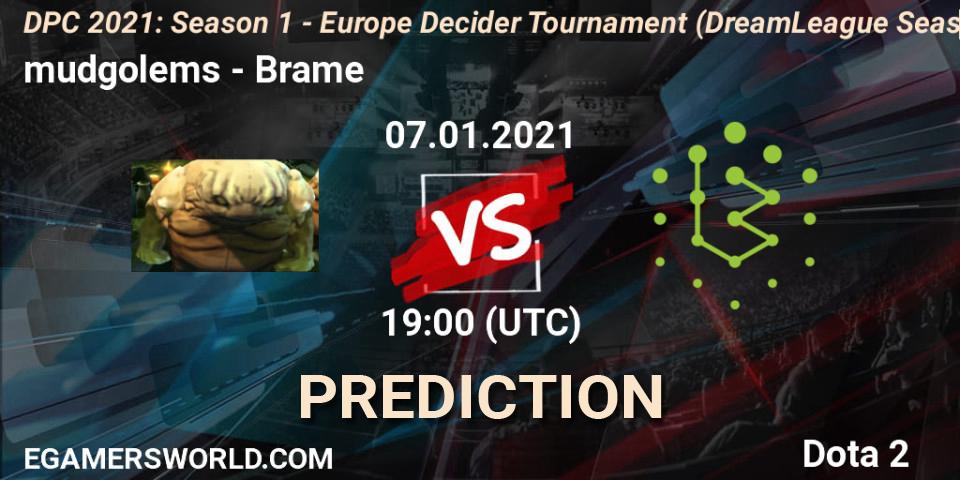 Prognoza mudgolems - Brame. 07.01.2021 at 19:02, Dota 2, DPC 2021: Season 1 - Europe Decider Tournament (DreamLeague Season 14)