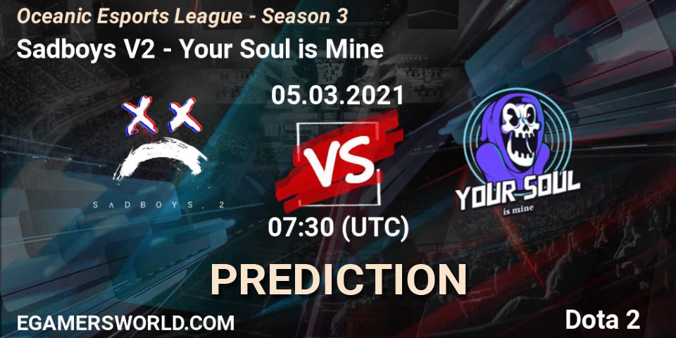 Prognoza Sadboys V2 - Your Soul is Mine. 05.03.2021 at 07:30, Dota 2, Oceanic Esports League - Season 3