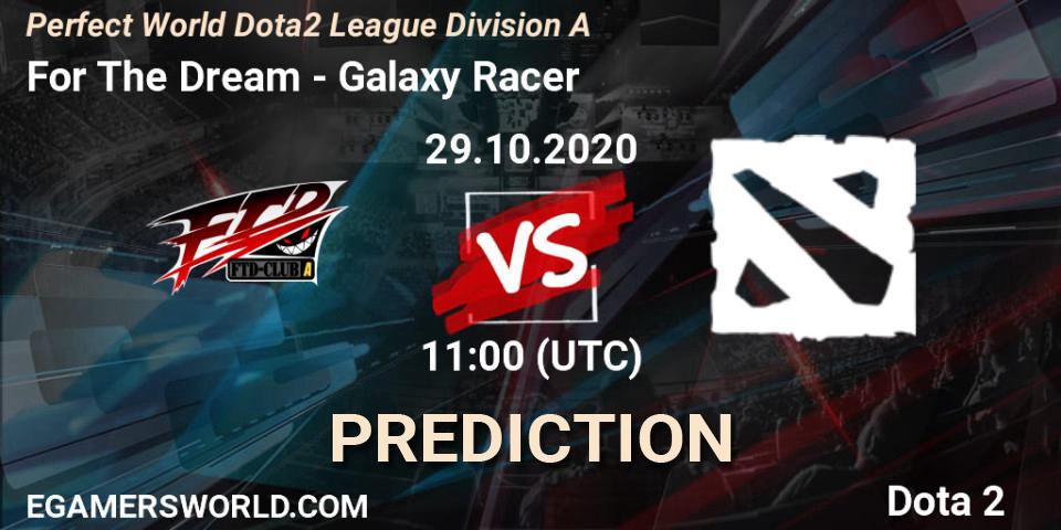 Prognoza For The Dream - Galaxy Racer. 29.10.2020 at 11:02, Dota 2, Perfect World Dota2 League Division A