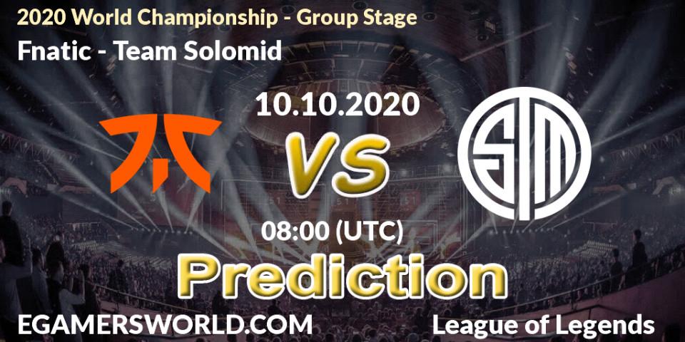 Prognoza Fnatic - Team Solomid. 10.10.2020 at 08:00, LoL, 2020 World Championship - Group Stage