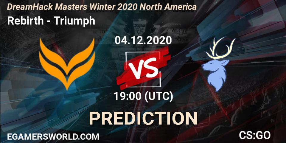 Prognoza Rebirth - Triumph. 04.12.2020 at 19:00, Counter-Strike (CS2), DreamHack Masters Winter 2020 North America