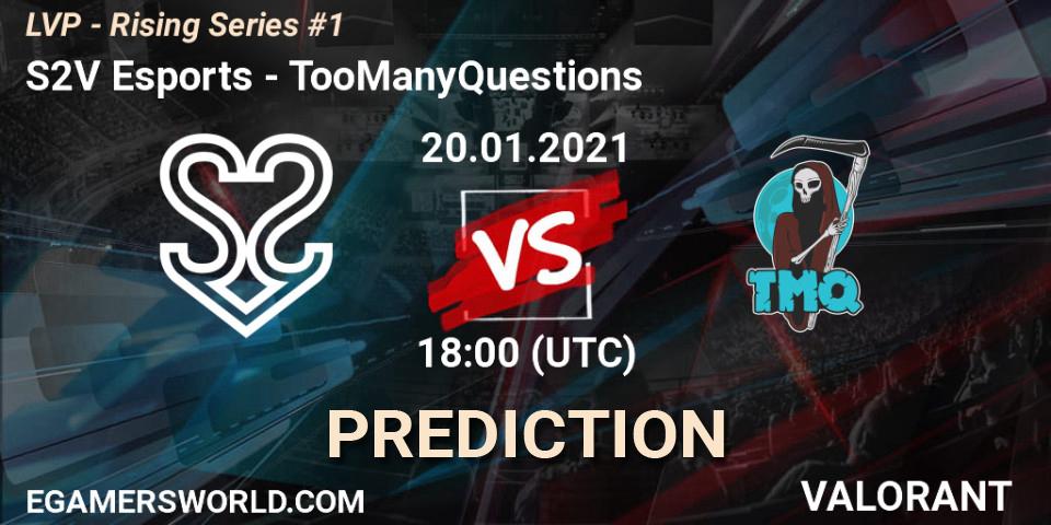 Prognoza S2V Esports - TooManyQuestions. 20.01.2021 at 18:00, VALORANT, LVP - Rising Series #1