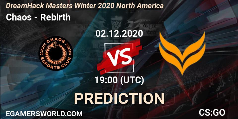 Prognoza Chaos - Rebirth. 02.12.20, CS2 (CS:GO), DreamHack Masters Winter 2020 North America