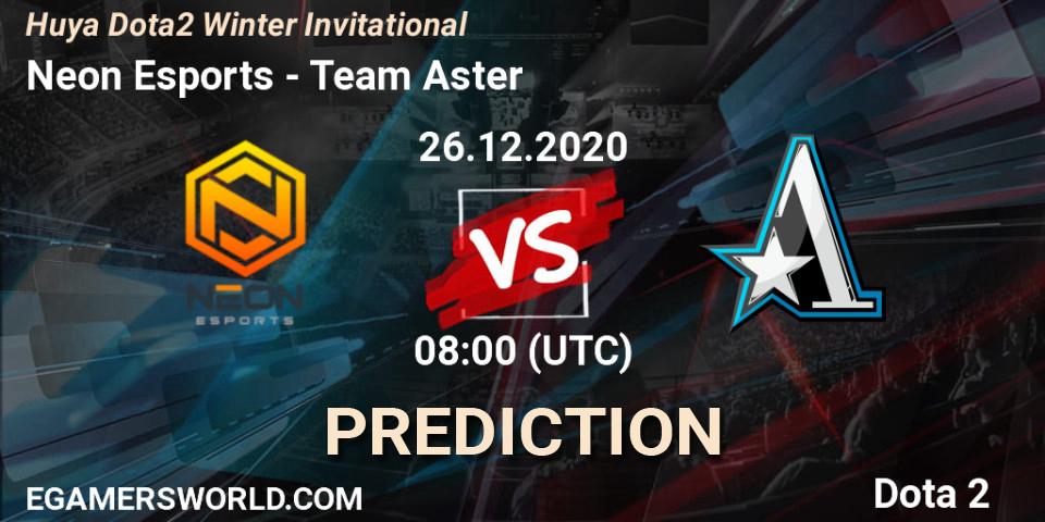 Prognoza Neon Esports - Team Aster. 26.12.2020 at 08:38, Dota 2, Huya Dota2 Winter Invitational