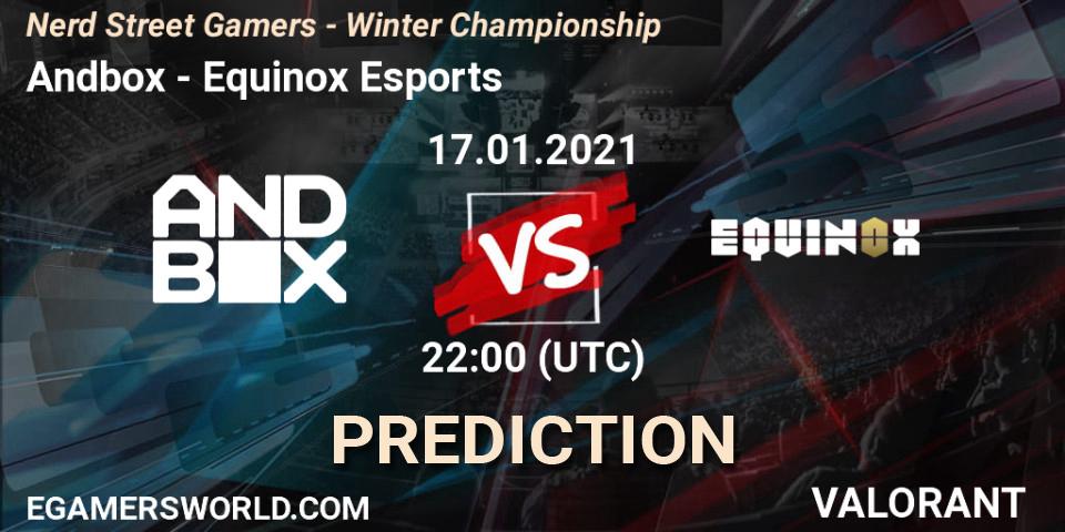 Prognoza Andbox - Equinox Esports. 17.01.2021 at 22:00, VALORANT, Nerd Street Gamers - Winter Championship
