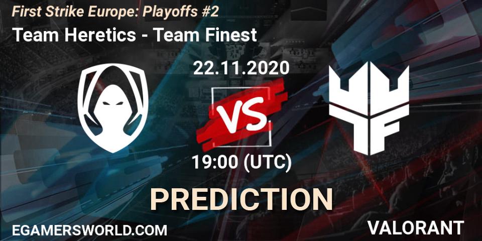 Prognoza Team Heretics - Team Finest. 22.11.20, VALORANT, First Strike Europe: Playoffs #2
