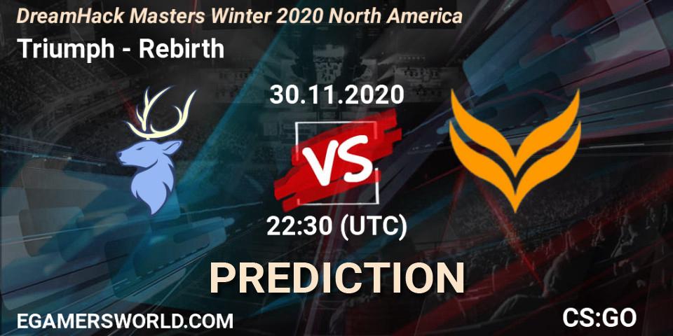Prognoza Triumph - Rebirth. 30.11.2020 at 23:20, Counter-Strike (CS2), DreamHack Masters Winter 2020 North America