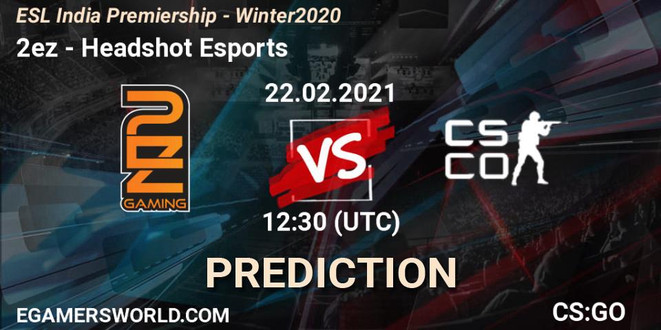 Prognoza 2ez - Headshot Esports. 22.02.2021 at 12:30, Counter-Strike (CS2), ESL India Premiership - Winter 2020