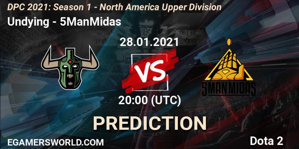Prognoza Undying - 5ManMidas. 28.01.2021 at 20:03, Dota 2, DPC 2021: Season 1 - North America Upper Division