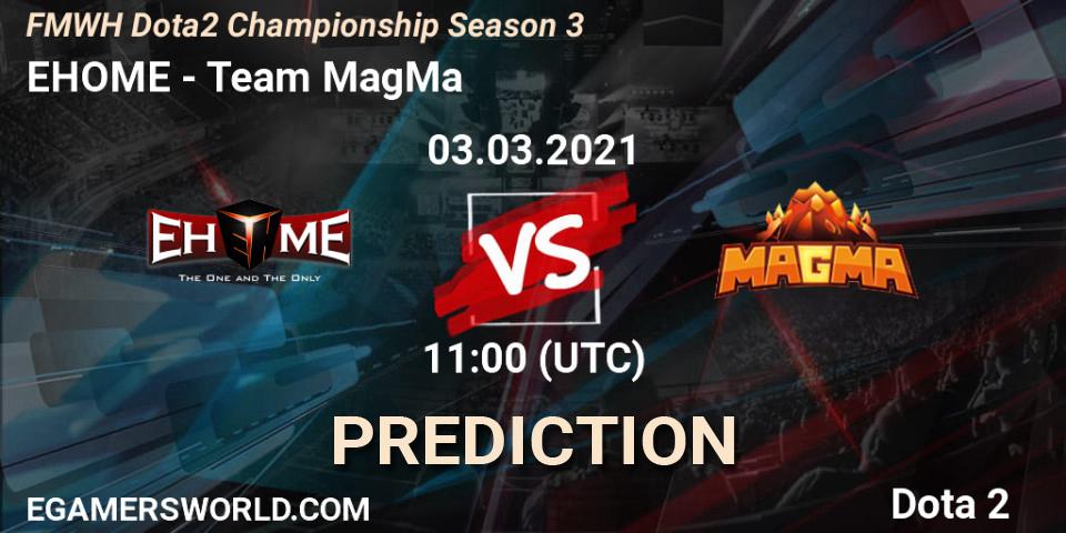 Prognoza EHOME - Team MagMa. 02.03.2021 at 11:39, Dota 2, FMWH Dota2 Championship Season 3