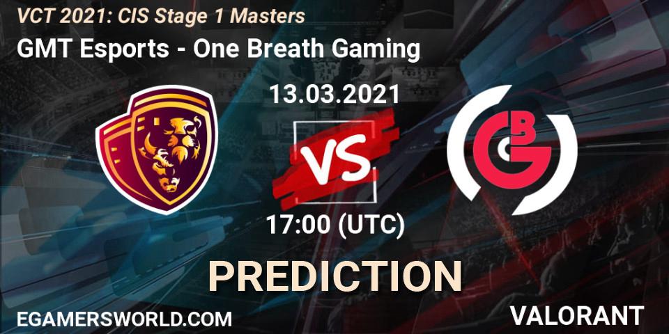 Prognoza GMT Esports - One Breath Gaming. 13.03.2021 at 17:00, VALORANT, VCT 2021: CIS Stage 1 Masters