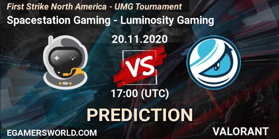 Prognoza Spacestation Gaming - Luminosity Gaming. 20.11.2020 at 17:00, VALORANT, First Strike North America - UMG Tournament