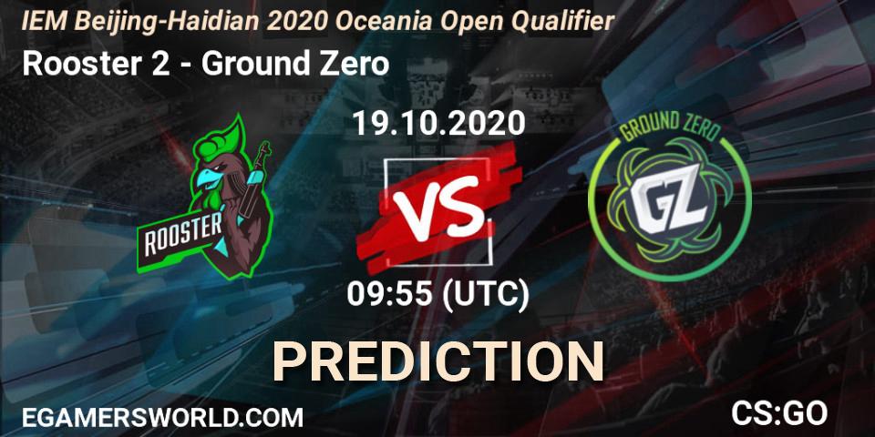 Prognoza Rooster 2 - Ground Zero. 19.10.2020 at 09:55, Counter-Strike (CS2), IEM Beijing-Haidian 2020 Oceania Open Qualifier