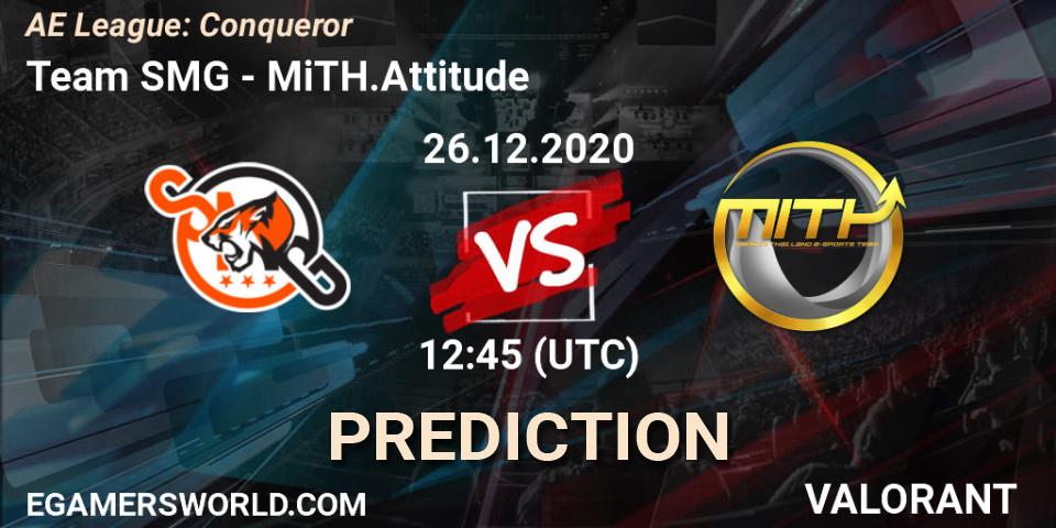 Prognoza Team SMG - MiTH.Attitude. 26.12.2020 at 12:45, VALORANT, AE League: Conqueror