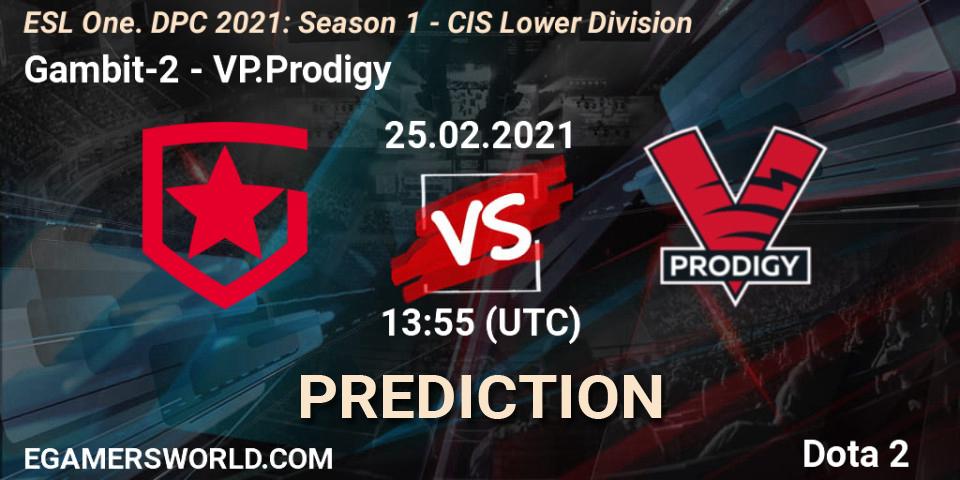 Prognoza Gambit-2 - VP.Prodigy. 25.02.2021 at 13:55, Dota 2, ESL One. DPC 2021: Season 1 - CIS Lower Division