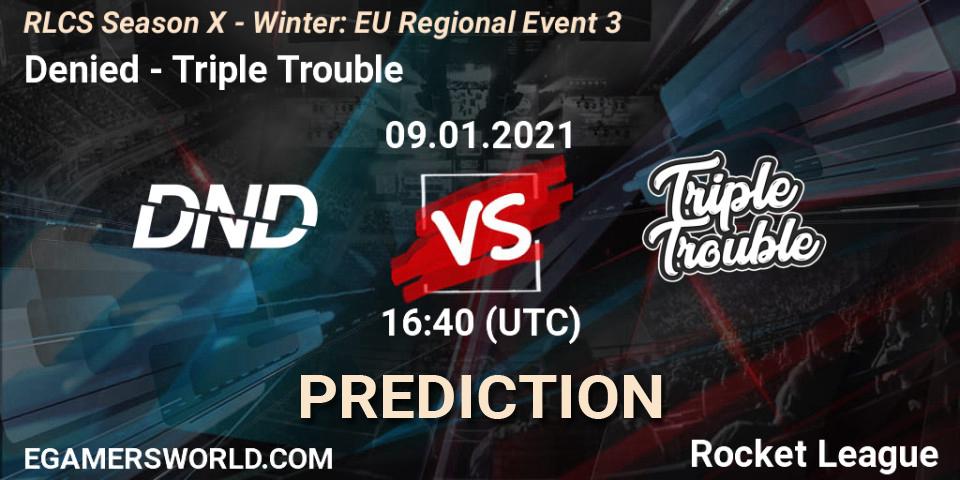Prognoza Denied - Triple Trouble. 09.01.2021 at 16:40, Rocket League, RLCS Season X - Winter: EU Regional Event 3