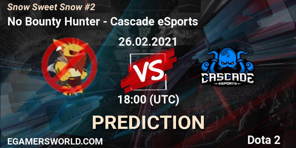 Prognoza No Bounty Hunter - Cascade eSports. 26.02.2021 at 17:57, Dota 2, Snow Sweet Snow #2