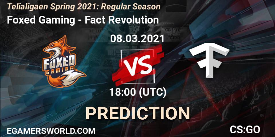 Prognoza Foxed Gaming - Fact Revolution. 08.03.2021 at 18:00, Counter-Strike (CS2), Telialigaen Spring 2021: Regular Season