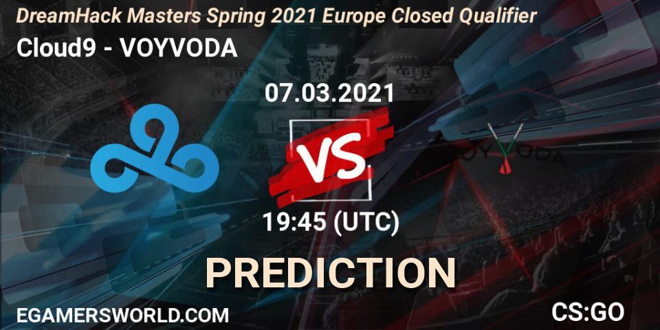 Prognoza Cloud9 - VOYVODA. 07.03.2021 at 20:10, Counter-Strike (CS2), DreamHack Masters Spring 2021 Europe Closed Qualifier