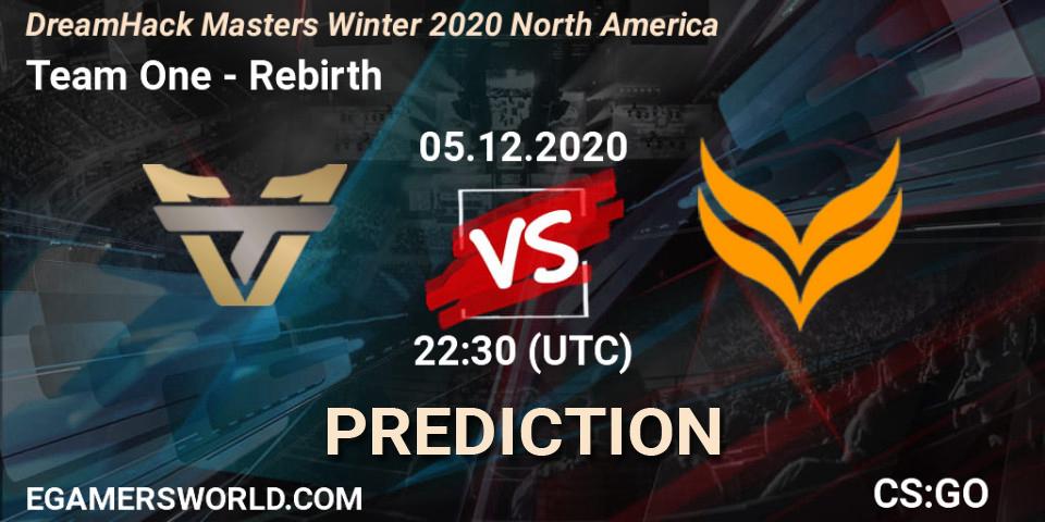 Prognoza Team One - Rebirth. 05.12.2020 at 22:35, Counter-Strike (CS2), DreamHack Masters Winter 2020 North America