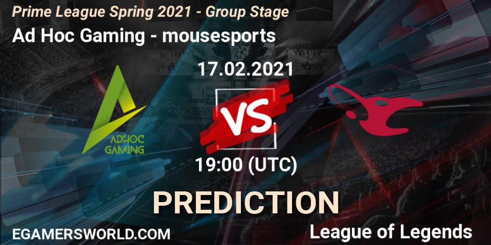 Prognoza Ad Hoc Gaming - mousesports. 17.02.21, LoL, Prime League Spring 2021 - Group Stage