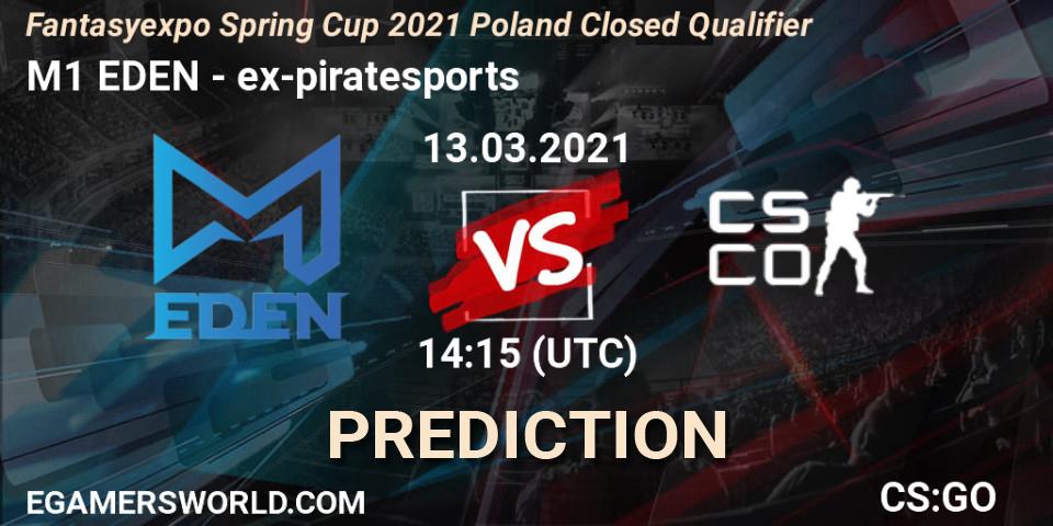 Prognoza M1 EDEN - ex-piratesports. 13.03.2021 at 14:15, Counter-Strike (CS2), Fantasyexpo Spring Cup 2021 Poland Closed Qualifier