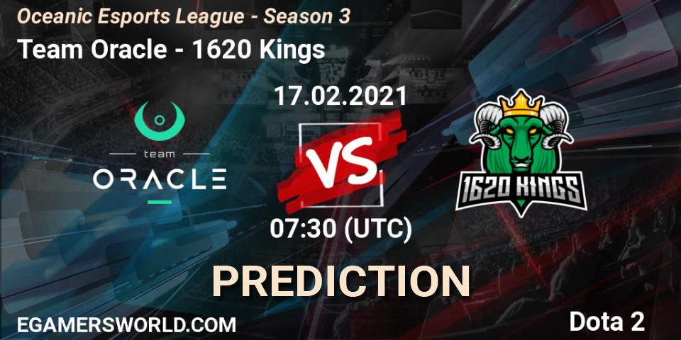 Prognoza Team Oracle - 1620 Kings. 17.02.2021 at 07:32, Dota 2, Oceanic Esports League - Season 3