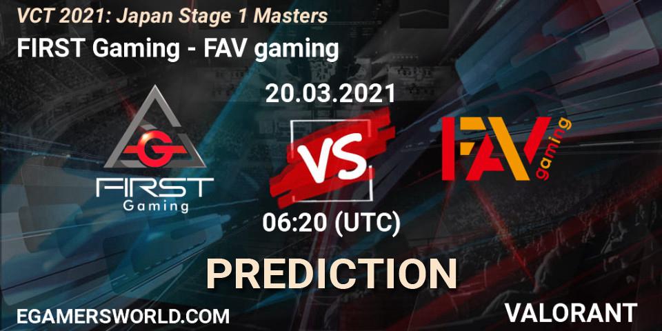 Prognoza FIRST Gaming - FAV gaming. 20.03.2021 at 06:20, VALORANT, VCT 2021: Japan Stage 1 Masters