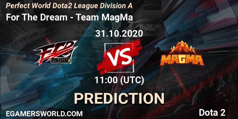 Prognoza For The Dream - Team MagMa. 30.10.2020 at 11:09, Dota 2, Perfect World Dota2 League Division A