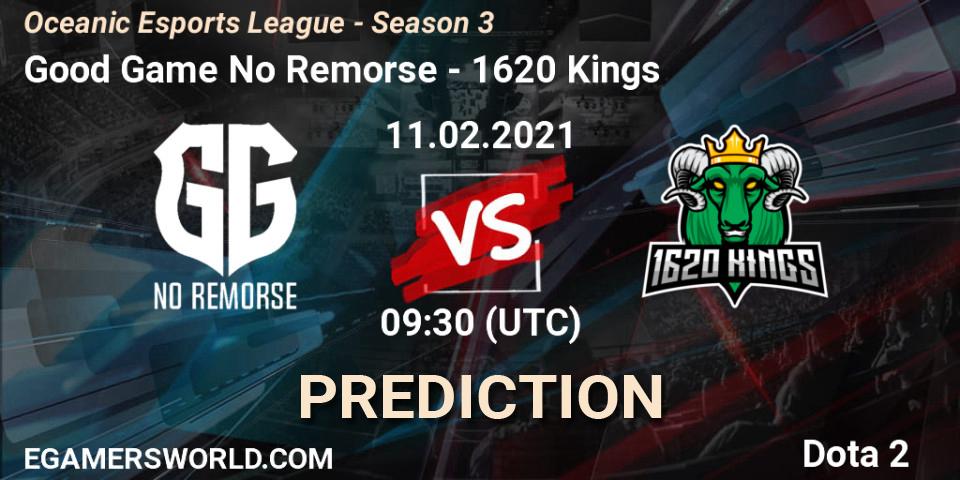 Prognoza Good Game No Remorse - 1620 Kings. 12.02.2021 at 07:31, Dota 2, Oceanic Esports League - Season 3