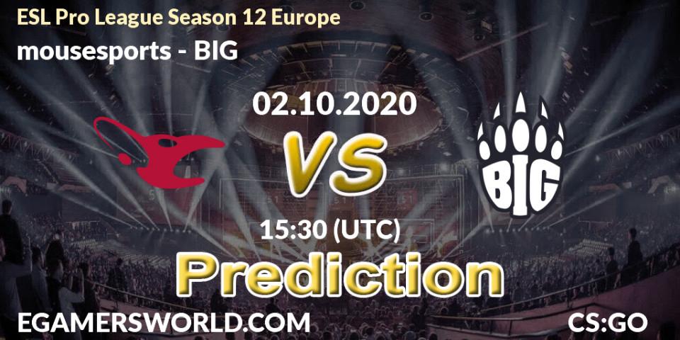 Prognoza mousesports - BIG. 02.10.2020 at 15:30, Counter-Strike (CS2), ESL Pro League Season 12 Europe