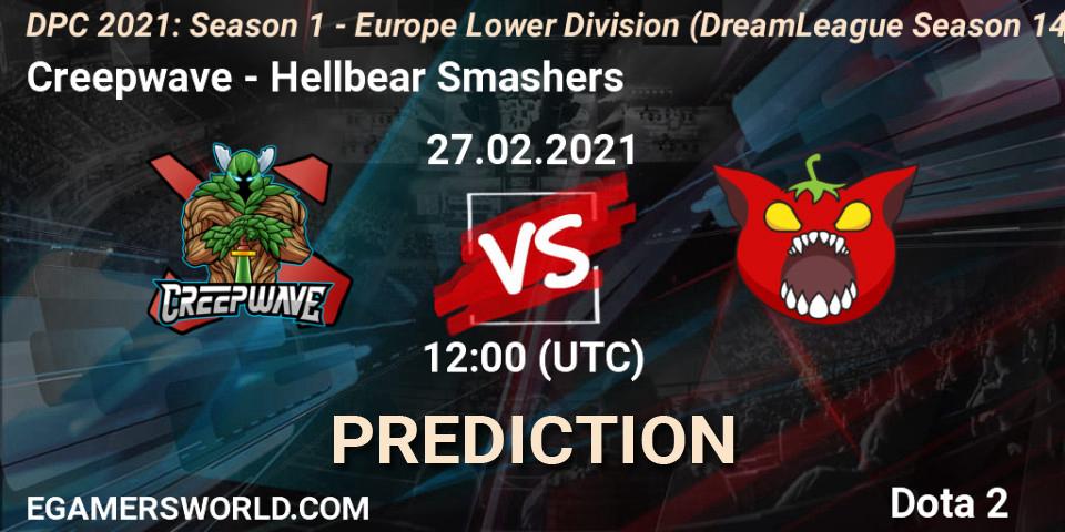 Prognoza Creepwave - Hellbear Smashers. 27.02.2021 at 12:22, Dota 2, DPC 2021: Season 1 - Europe Lower Division (DreamLeague Season 14)