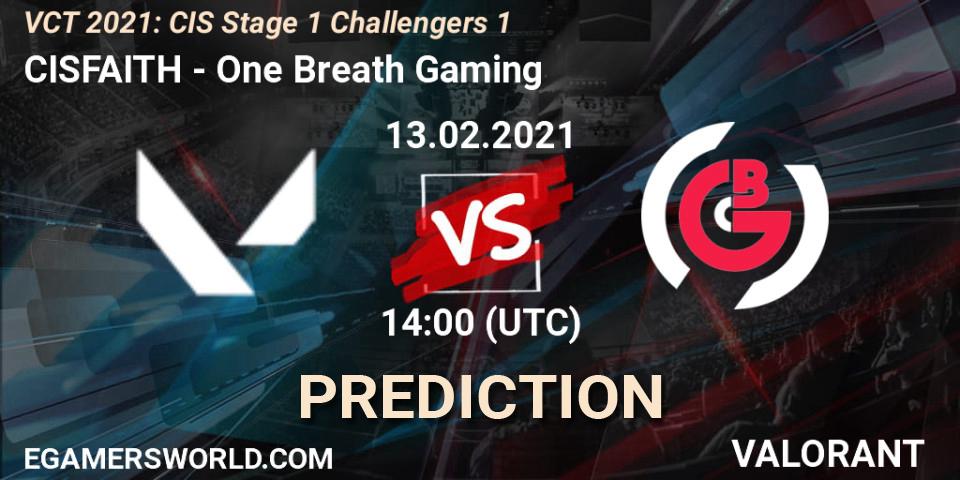 Prognoza CISFAITH - One Breath Gaming. 14.02.2021 at 16:00, VALORANT, VCT 2021: CIS Stage 1 Challengers 1
