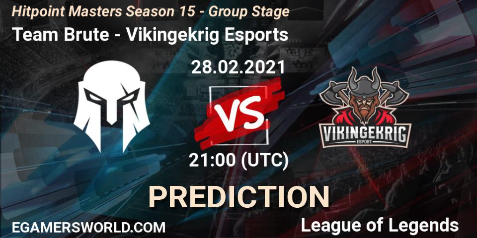 Prognoza Team Brute - Vikingekrig Esports. 28.02.2021 at 22:00, LoL, Hitpoint Masters Season 15 - Group Stage