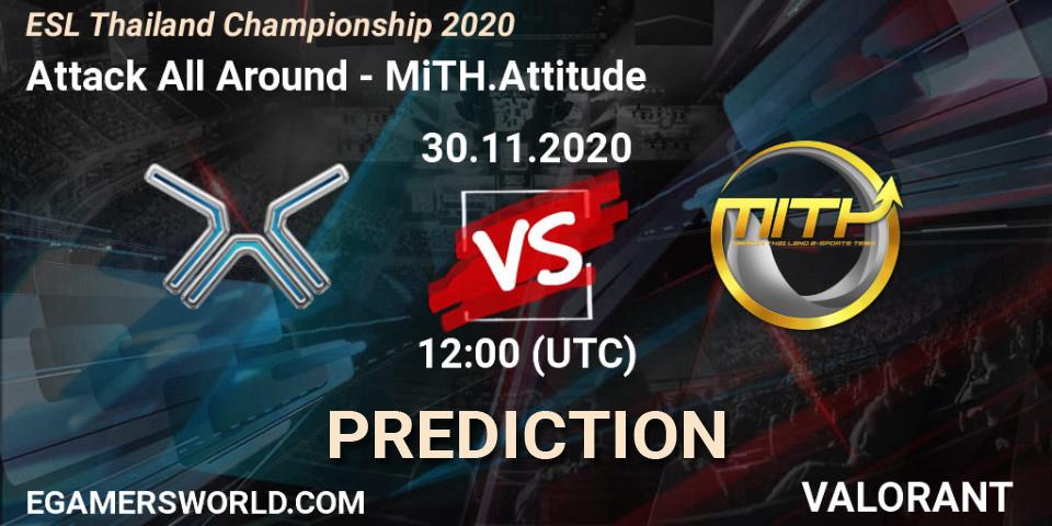 Prognoza Attack All Around - MiTH.Attitude. 30.11.2020 at 12:00, VALORANT, ESL Thailand Championship 2020