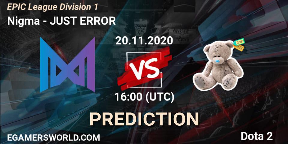 Prognoza Nigma - JUST ERROR. 20.11.2020 at 16:02, Dota 2, EPIC League Division 1