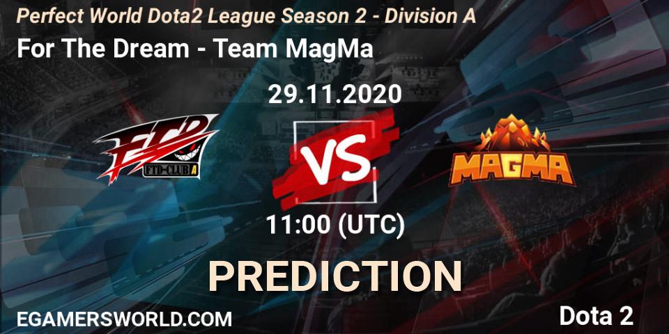 Prognoza For The Dream - Team MagMa. 29.11.20, Dota 2, Perfect World Dota2 League Season 2 - Division A
