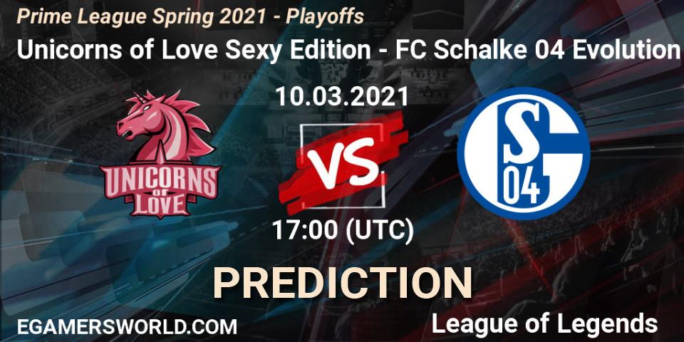 Prognoza Unicorns of Love Sexy Edition - FC Schalke 04 Evolution. 10.03.21, LoL, Prime League Spring 2021 - Playoffs