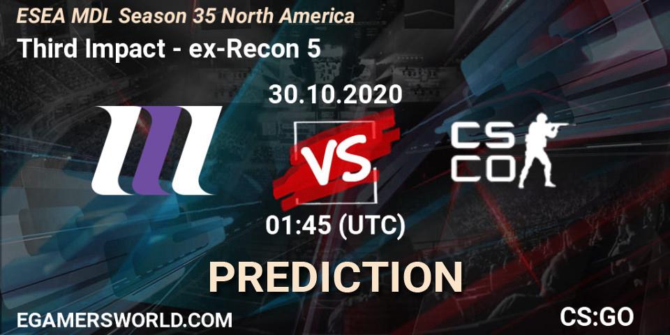 Prognoza Third Impact - ex-Recon 5. 30.10.2020 at 01:45, Counter-Strike (CS2), ESEA MDL Season 35 North America