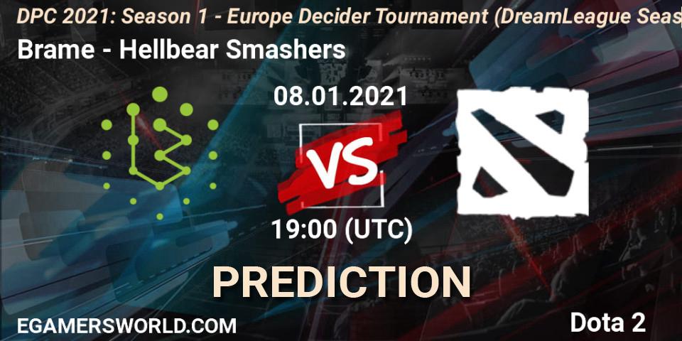 Prognoza Brame - Hellbear Smashers. 08.01.2021 at 19:07, Dota 2, DPC 2021: Season 1 - Europe Decider Tournament (DreamLeague Season 14)