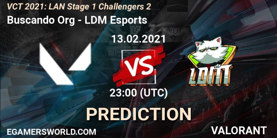 Prognoza Buscando Org - LDM Esports. 13.02.2021 at 23:00, VALORANT, VCT 2021: LAN Stage 1 Challengers 2