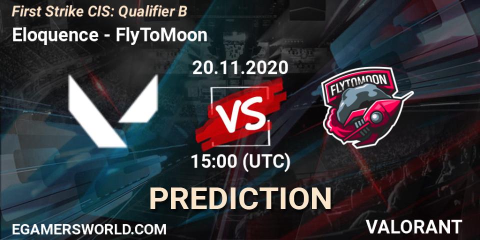 Prognoza Eloquence - FlyToMoon. 20.11.2020 at 15:00, VALORANT, First Strike CIS: Qualifier B