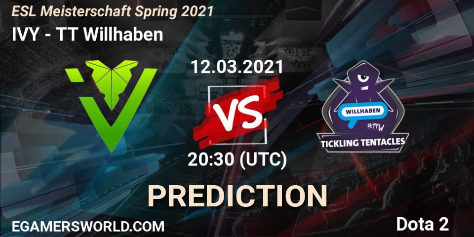 Prognoza IVY - TT Willhaben. 12.03.2021 at 20:14, Dota 2, ESL Meisterschaft Spring 2021
