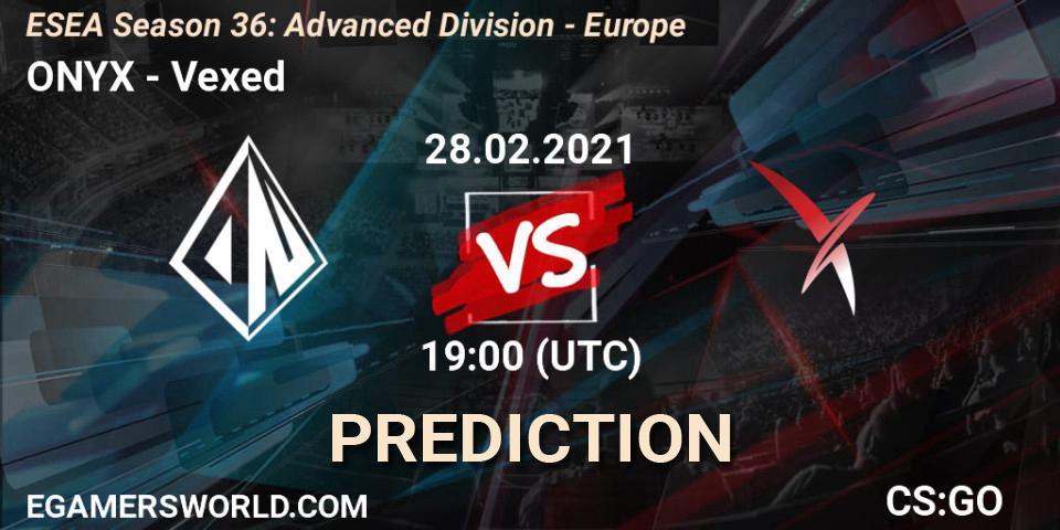 Prognoza ONYX - Vexed. 28.02.2021 at 19:00, Counter-Strike (CS2), ESEA Season 36: Europe - Advanced Division