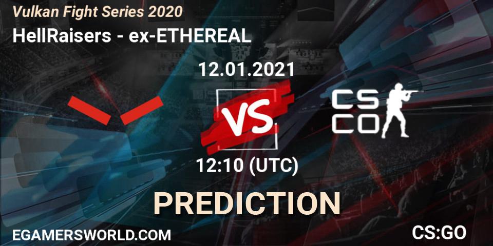 Prognoza HellRaisers - ex-ETHEREAL. 12.01.2021 at 12:10, Counter-Strike (CS2), Vulkan Fight Series 2020