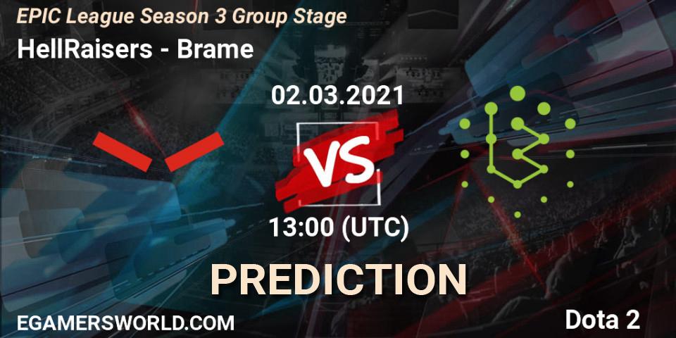 Prognoza HellRaisers - Brame. 02.03.2021 at 13:01, Dota 2, EPIC League Season 3 Group Stage
