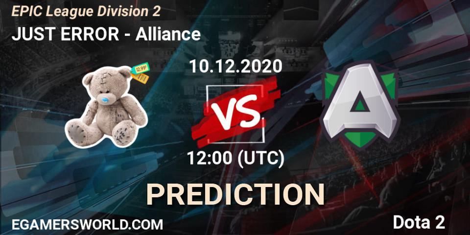 Prognoza JUST ERROR - Alliance. 10.12.2020 at 12:15, Dota 2, EPIC League Division 2