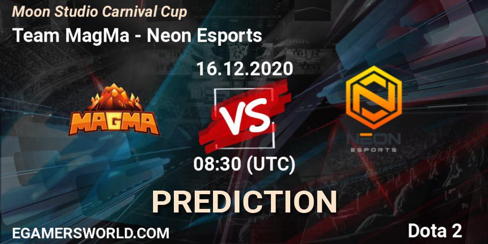 Prognoza Team MagMa - Neon Esports. 16.12.2020 at 09:16, Dota 2, Moon Studio Carnival Cup
